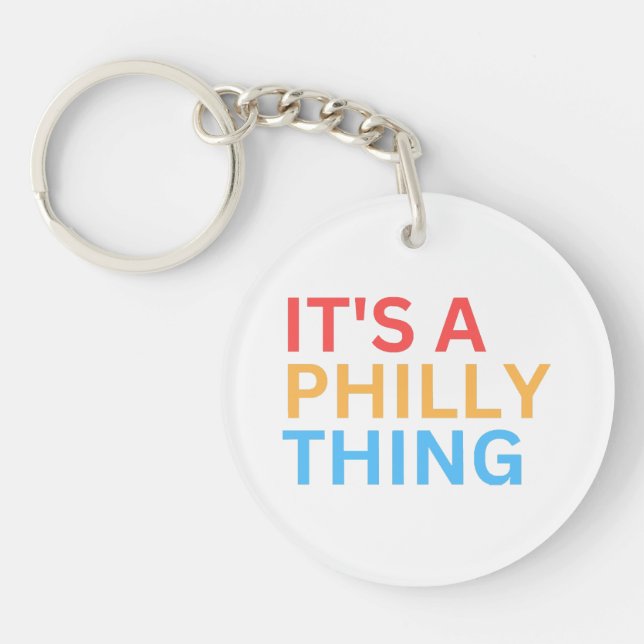 IT'S A PHILLY THING KEYCHAIN (Front)