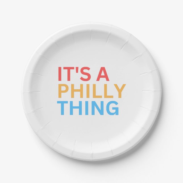 IT'S A PHILLY THING PAPER PLATE (Front)