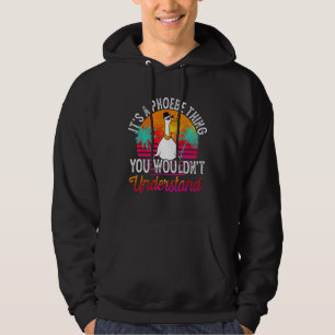 It's A Phoebe Thing You Wouldn't Understand Funny  Hoodie
