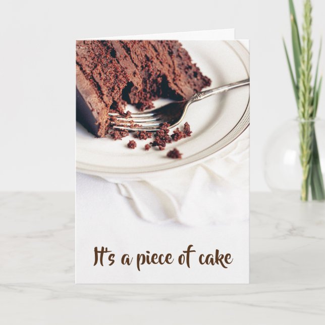 It's a Piece of Cake, You Can't Have Your Cake... Card (Front)