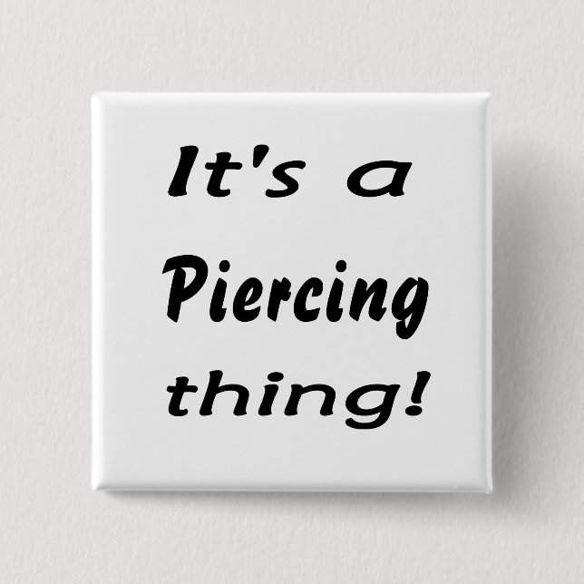 It's a piercing thing! 2 inch square button (Front)