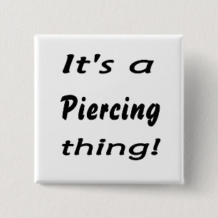 It's a piercing thing! 2 inch square button
