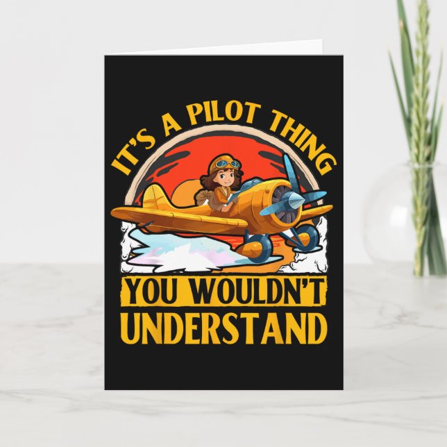 It's A Pilot Thing You Wouldn't Understand  Card (Front)