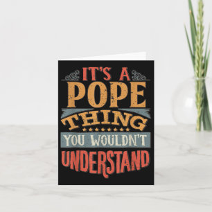 Its A Pope Thing You Wouldnt Understand  Card