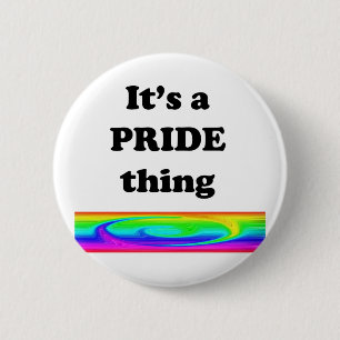 It's A Pride Thing 2 Inch Round Button