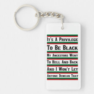 It's A Privilege To Be Black Keychain