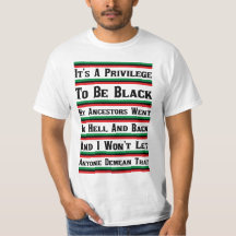 It's A Privilege To Be Black