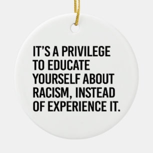 It's a privilege to educate yourself ceramic ornament