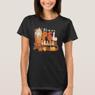 Its A Psl Season Retro Pumpkin Spice  Fall Vibes A T-Shirt