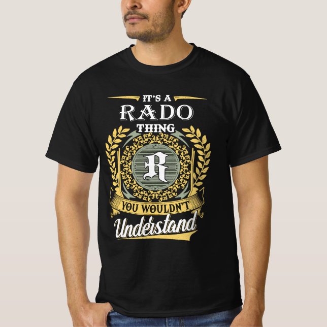 It's A Rado Thing You Couldn't Understand T-Shirt (Front)