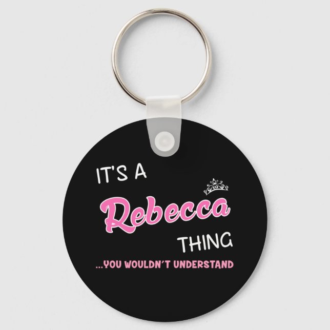 It's a Rebecca thing you wouldn't understand Keychain (Front)