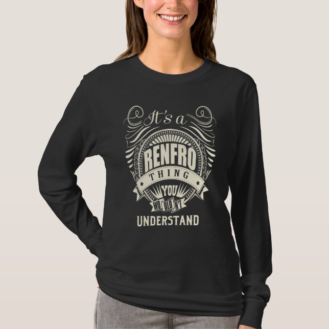 It's A Renfro Thing You Wouldn't Understand T-Shirt (Front)