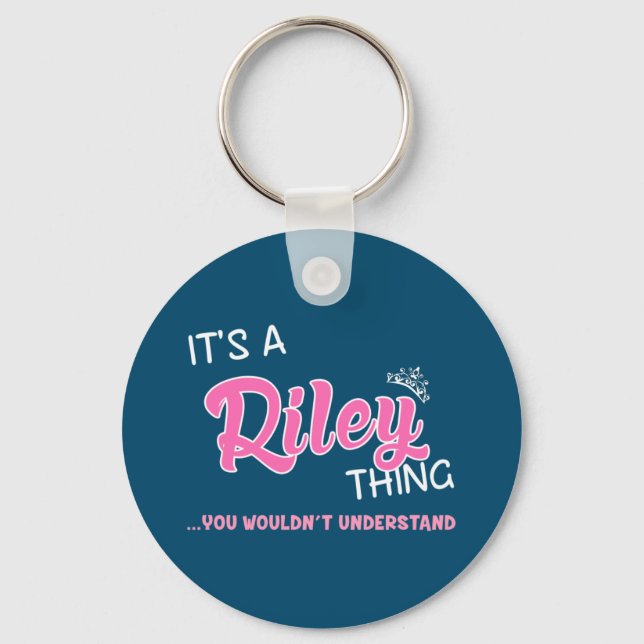 It's a Riley thing you wouldn't understand Keychain (Front)