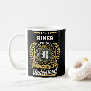 It's a RINER Thing You Wouldn't Understand Coffee Mug