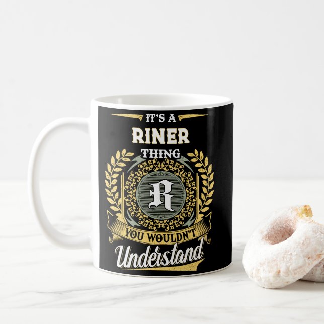 It's a RINER Thing You Wouldn't Understand Coffee Mug (With Donut)