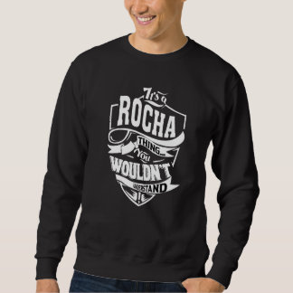 It's A Rocha Thing Sweatshirt