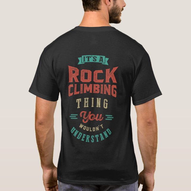 It's a Rock Climbing Thing | T-shirt (Back)