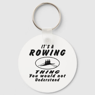 It's a Rowing thing you would not understand. Keychain