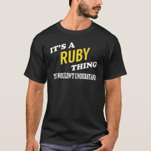 It's a RUBY Thing You Wouldn't Understand T-Shirt