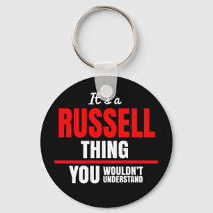 It's a Russell thing you wouldn't understand name  Keychain