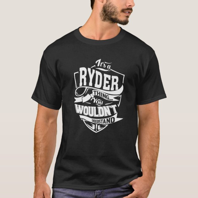 It's A RYDER Thing Gifts T-Shirt (Front)