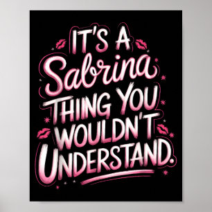 Its A Sabrina Thing You Wouldn't Understand Women  Poster