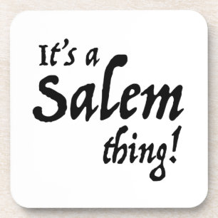 Its a Salem Thing Coaster