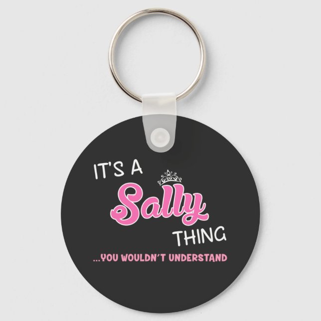It's a Sally thing you wouldn't understand Keychain (Front)