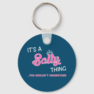 It's a Sally thing you wouldn't understand Keychain