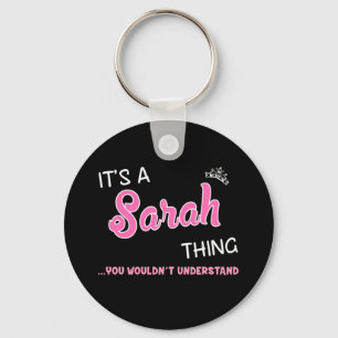It's a Sarah thing you wouldn't understand Keychain