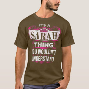 It's a SARAH Thing you wouldn't Understand V2 T-Sh T-Shirt
