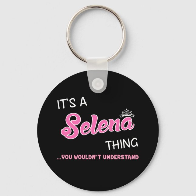 It's a Selena thing you wouldn't understand Keychain (Front)