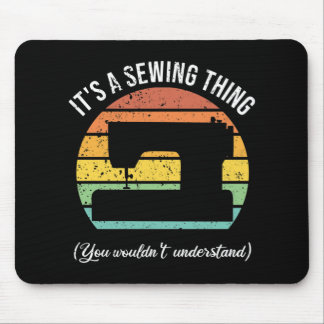It's a Sewing Thing Mouse Pad