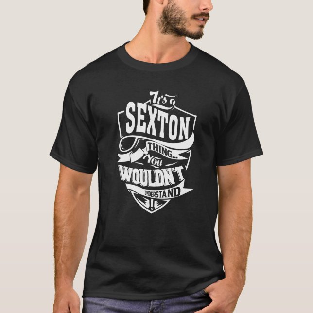 It's A Sexton Thing T-Shirt (Front)