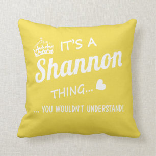 It's a SHANNON thing Throw Pillow