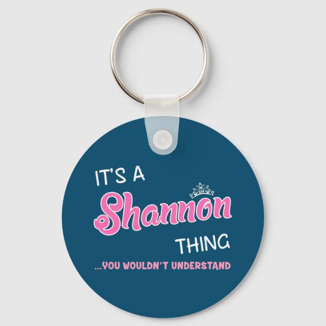 It's a Shannon thing you wouldn't understand Keychain (Front)