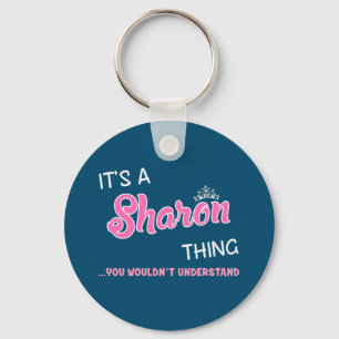 It's a Sharon thing you wouldn't understand Keychain