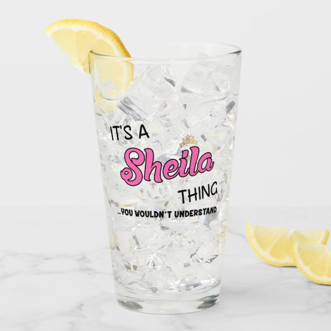 Its a Sheila thing you wouldn't understand Glass (Front Ice)