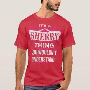 It's a SHERRY Thing you wouldn't Understand V2  T-Shirt