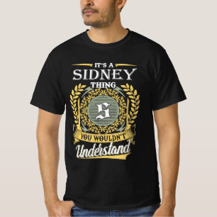 It's A Sidney Thing You Couldn't Understand T-Shirt