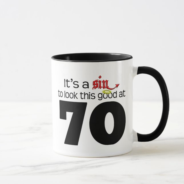 It's A Sin to Look This Good at 70 Mug (Right)