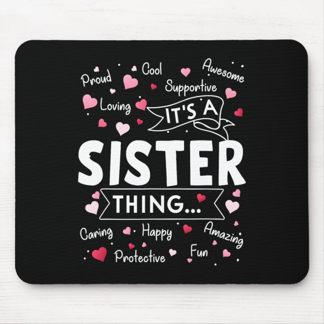 It's A Sister Thing Funny Sayings Cute Sister Moth Mouse Pad (Front)