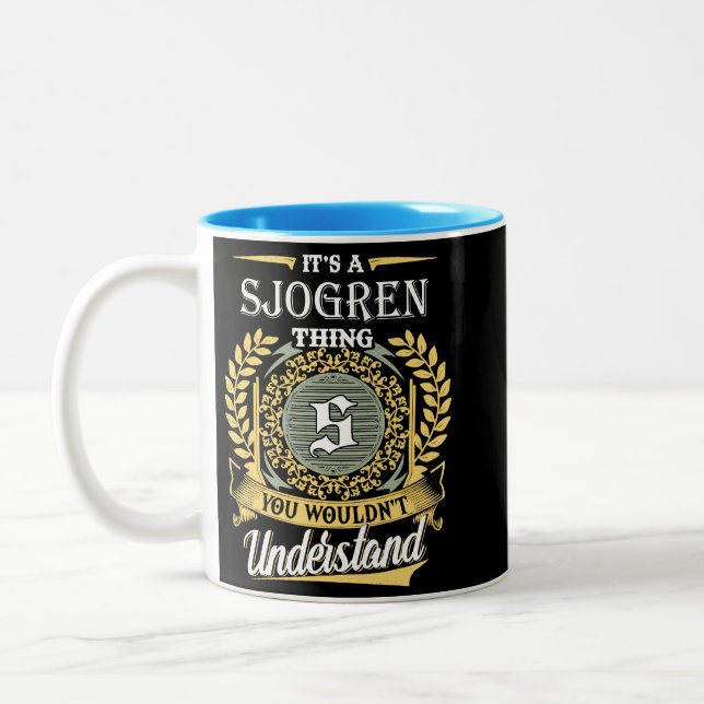 It's A Sjogren Thing You Couldn't Understand Two-Tone Coffee Mug (Left)