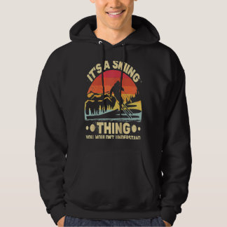 It's A Skiing Thing skiers and retro snow skiing R Hoodie