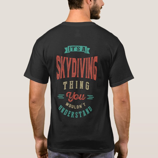 It's a Skydiving Thing | T-shirt (Back)