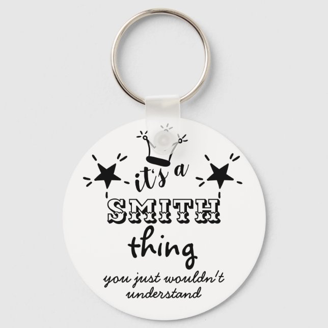 It's A SMITH Thing you wouldn't understand SURNAME Keychain (Front)