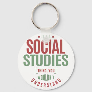 It's a Social Studies Thing Keychain