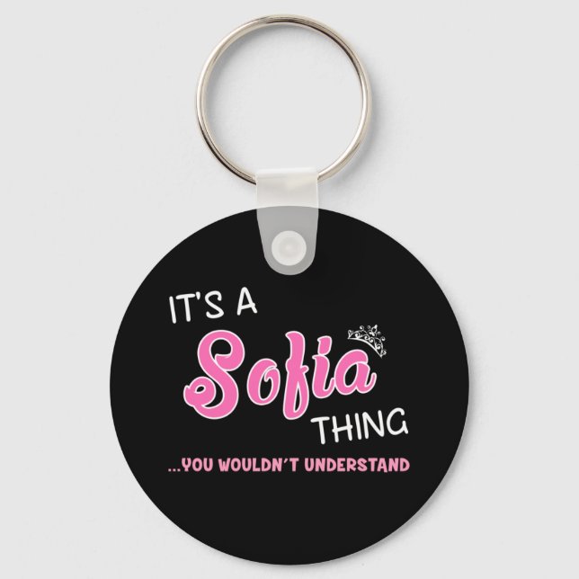 It's a Sofia thing you wouldn't understand Keychain (Front)