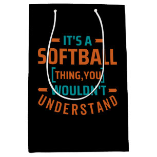 It's a Softball Thing   Sports Medium Gift Bag