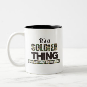 It's a Soldier thing you wouldn't understand Two-Tone Coffee Mug